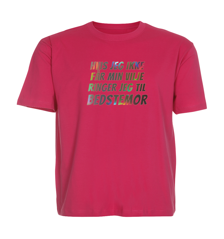 Børne t-shirt - Hvis jeg ikke får min vilje ringer jeg til Bedstemor