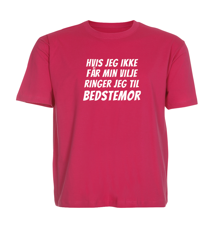 Børne t-shirt - Hvis jeg ikke får min vilje ringer jeg til Bedstemor