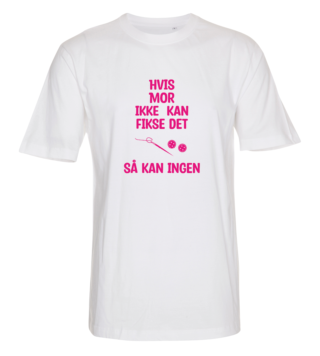 Hvis Mor ikke kan fikse det så kan ingen