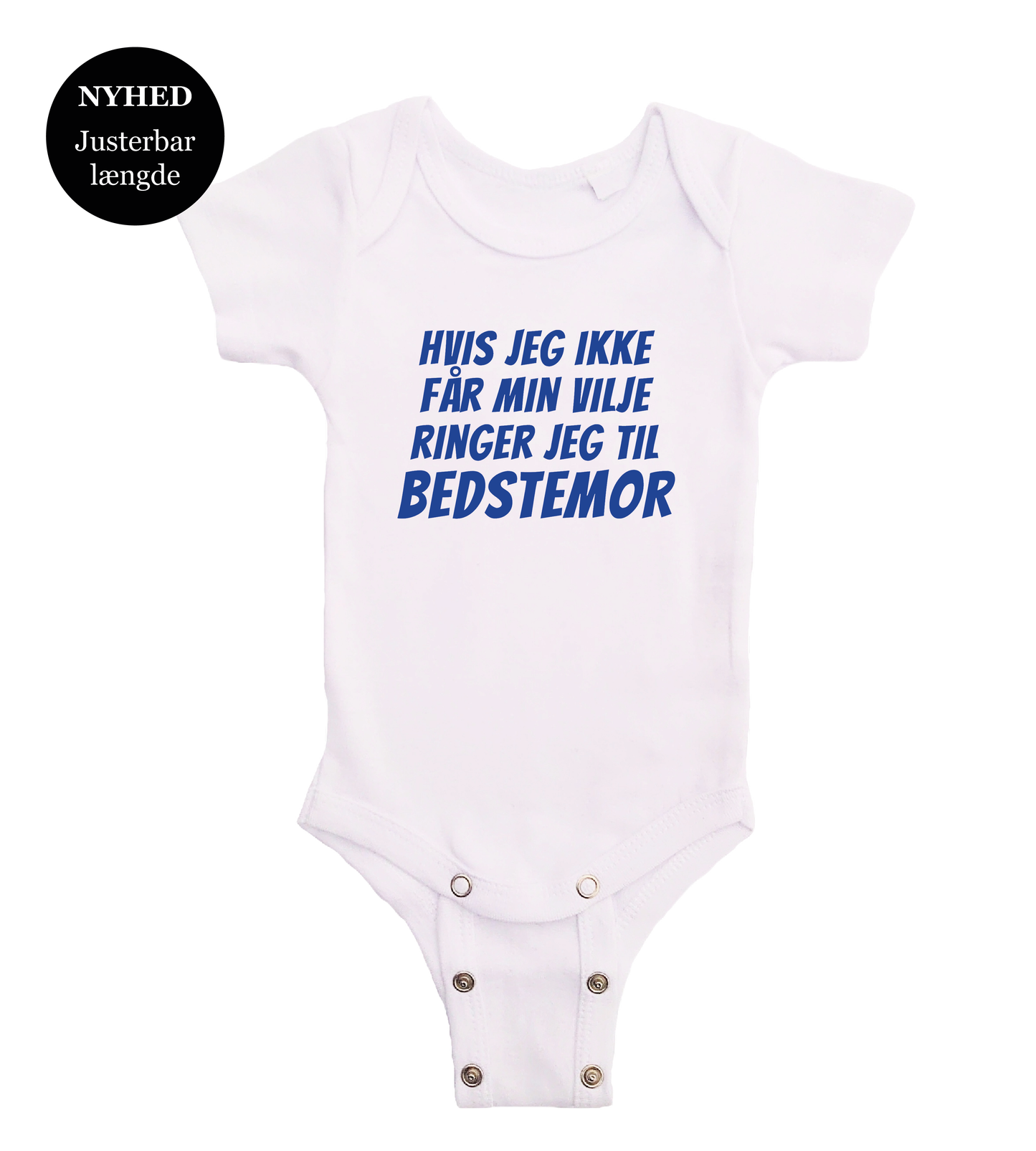 Baby bodystocking - Hvis jeg ikke får min vilje ringer jeg til Bedstemor