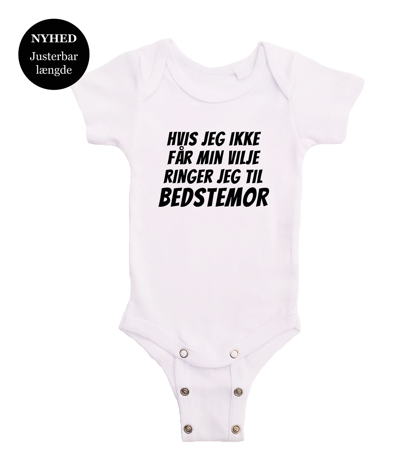 Baby bodystocking - Hvis jeg ikke får min vilje ringer jeg til Bedstemor