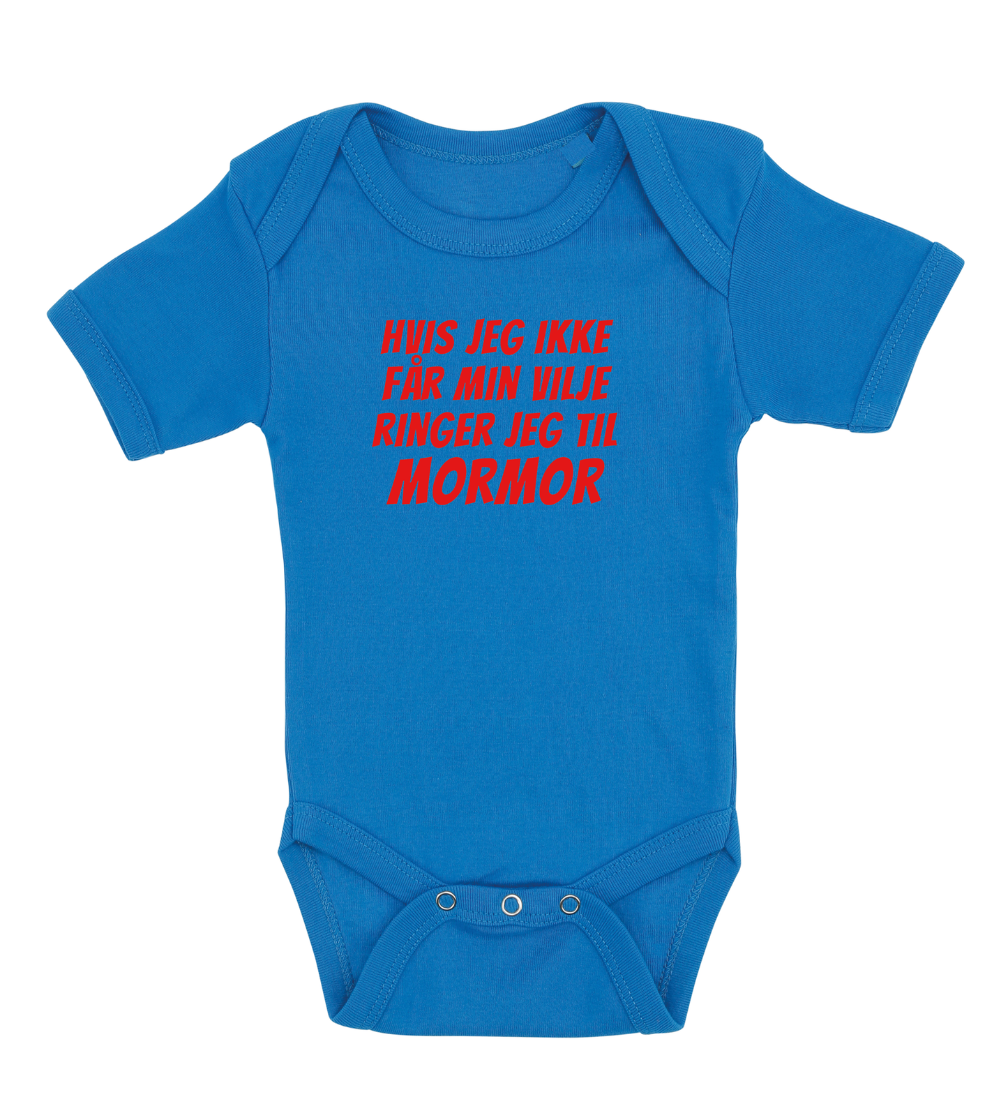 Baby bodystocking - Hvis jeg ikke får min vilje ringer jeg til Mormor