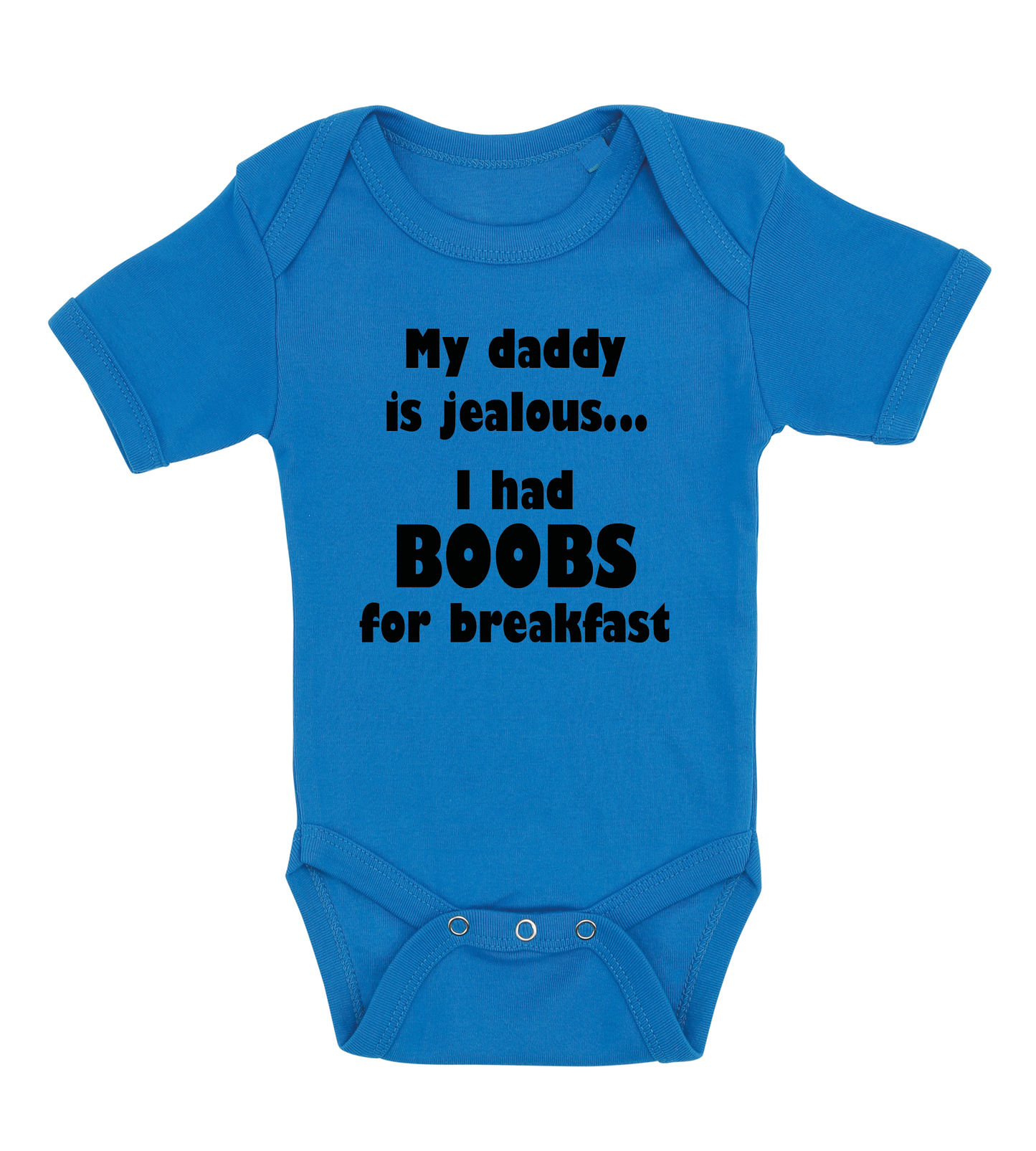 Baby bodystocking - My daddy is jealous i had boobs for breakfast