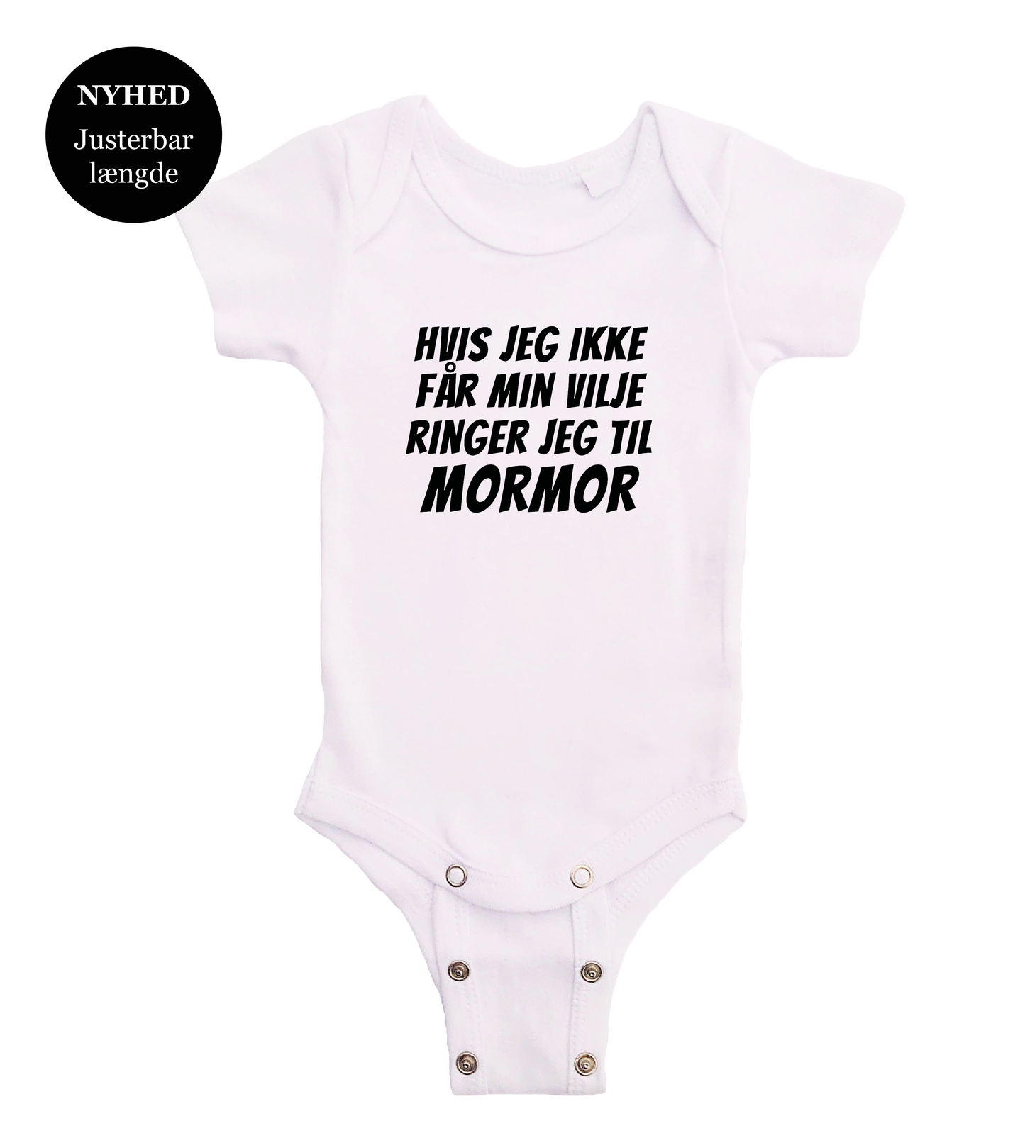 Baby bodystocking - Hvis jeg ikke får min vilje ringer jeg til Mormor