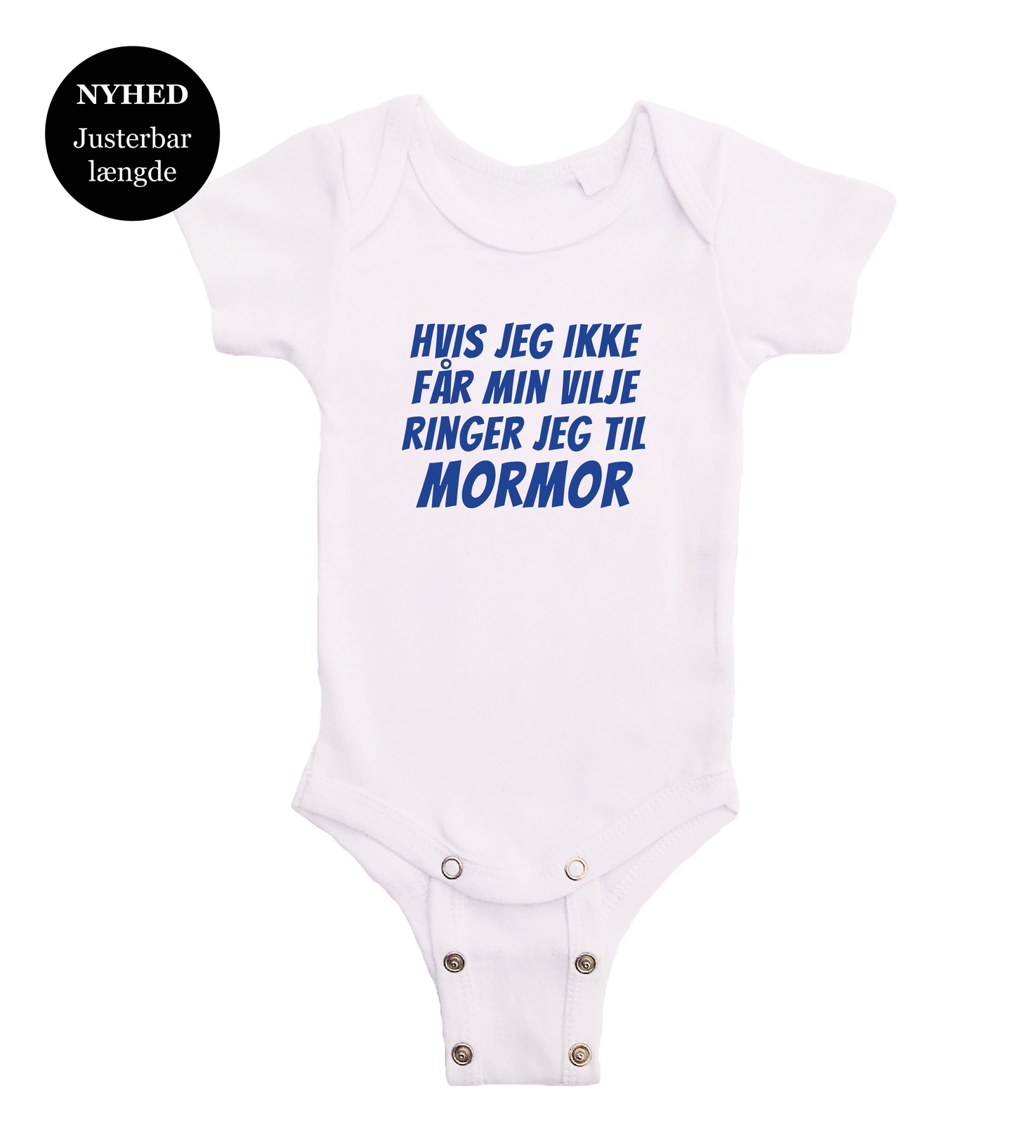 Baby bodystocking - Hvis jeg ikke får min vilje ringer jeg til Mormor