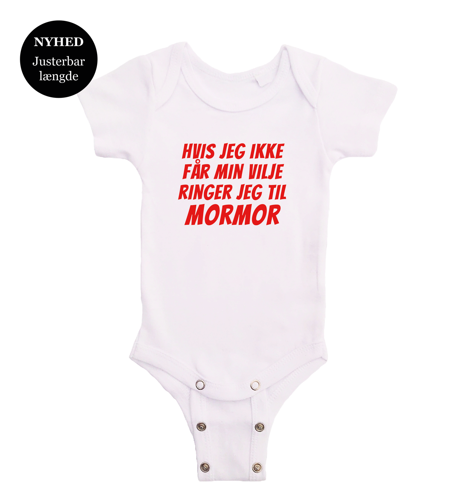 Baby bodystocking - Hvis jeg ikke får min vilje ringer jeg til Mormor