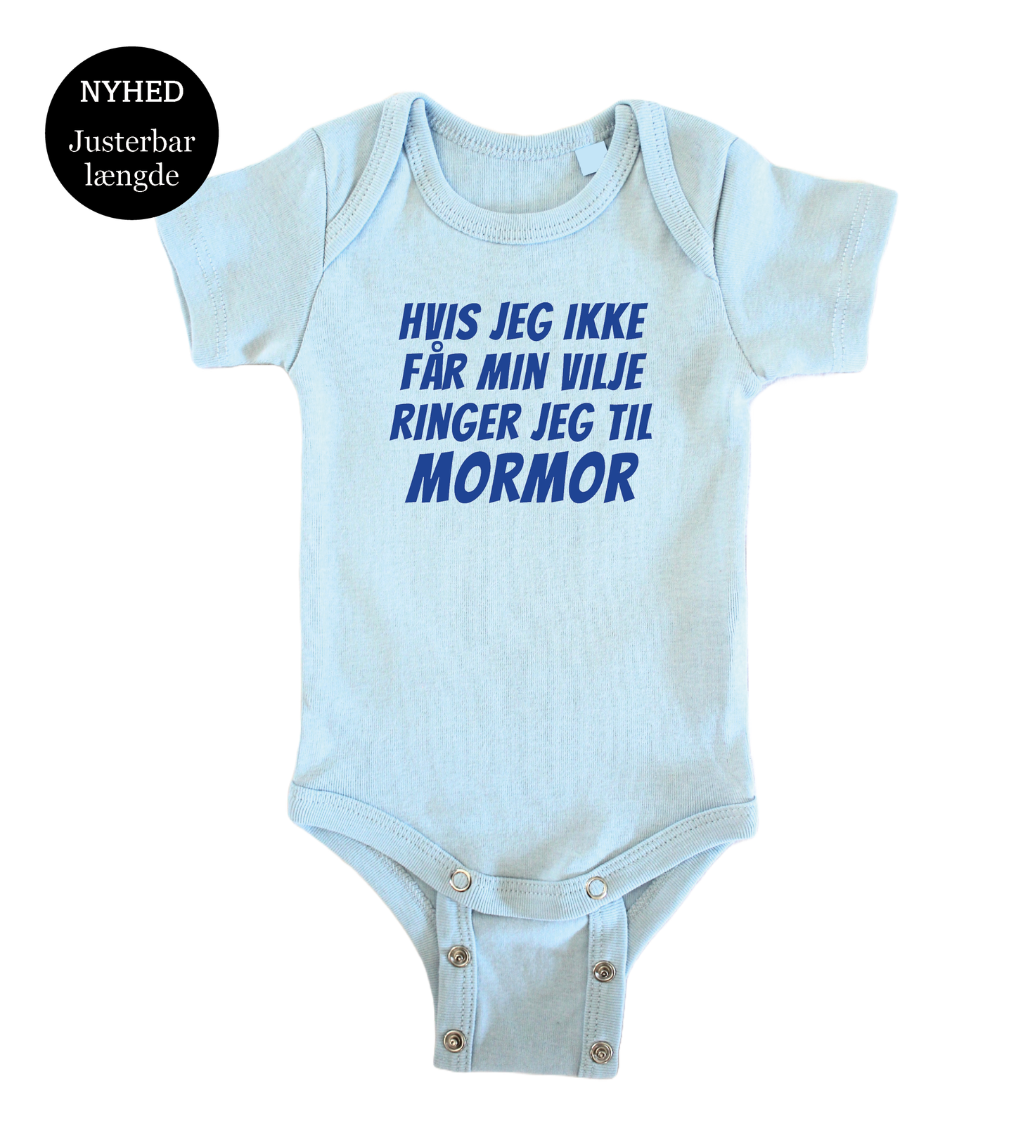 Baby bodystocking - Hvis jeg ikke får min vilje ringer jeg til Mormor