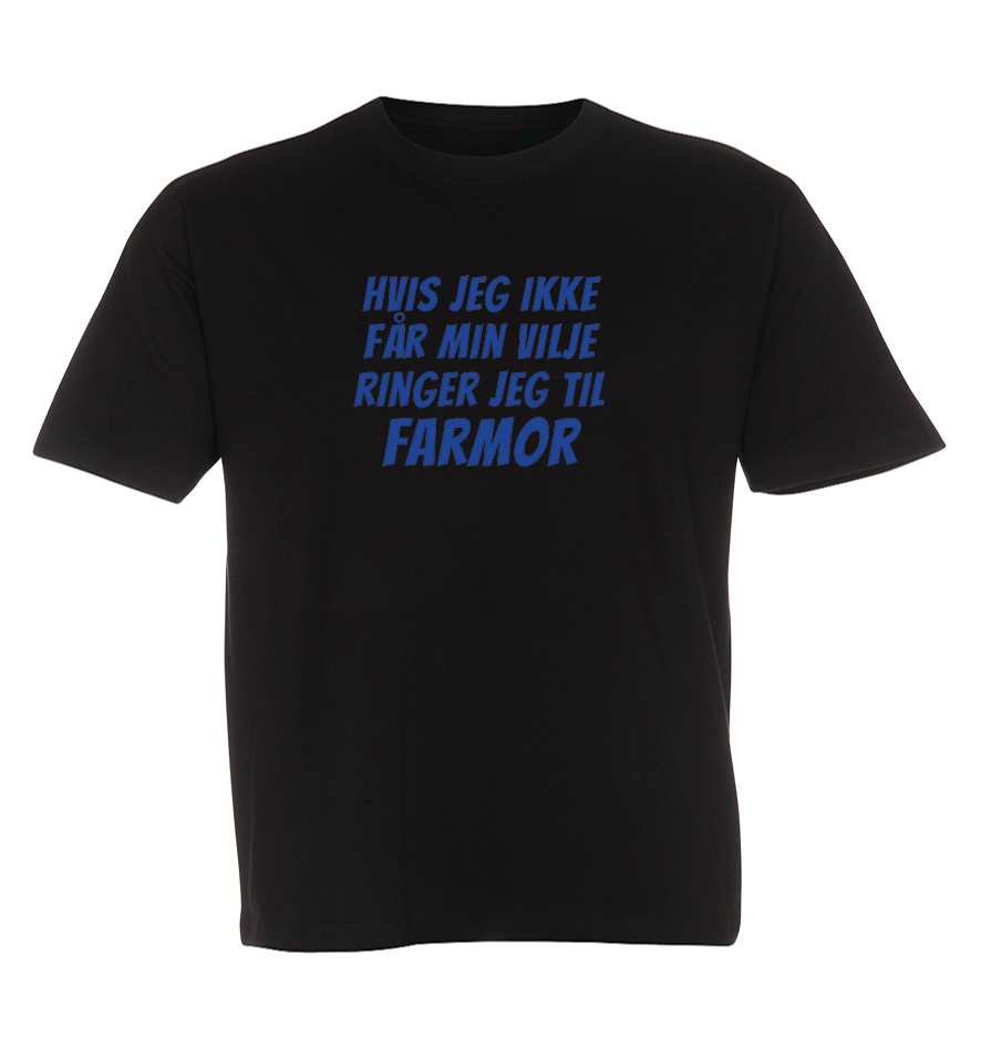 Børne t-shirt - Hvis jeg ikke får min vilje ringer jeg til Farmor