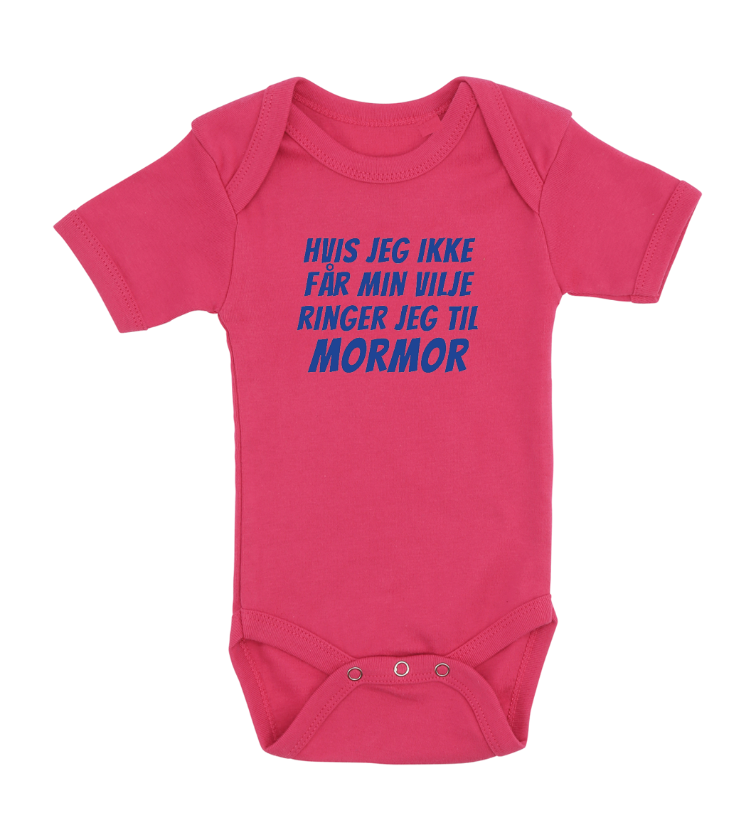 Baby bodystocking - Hvis jeg ikke får min vilje ringer jeg til Mormor