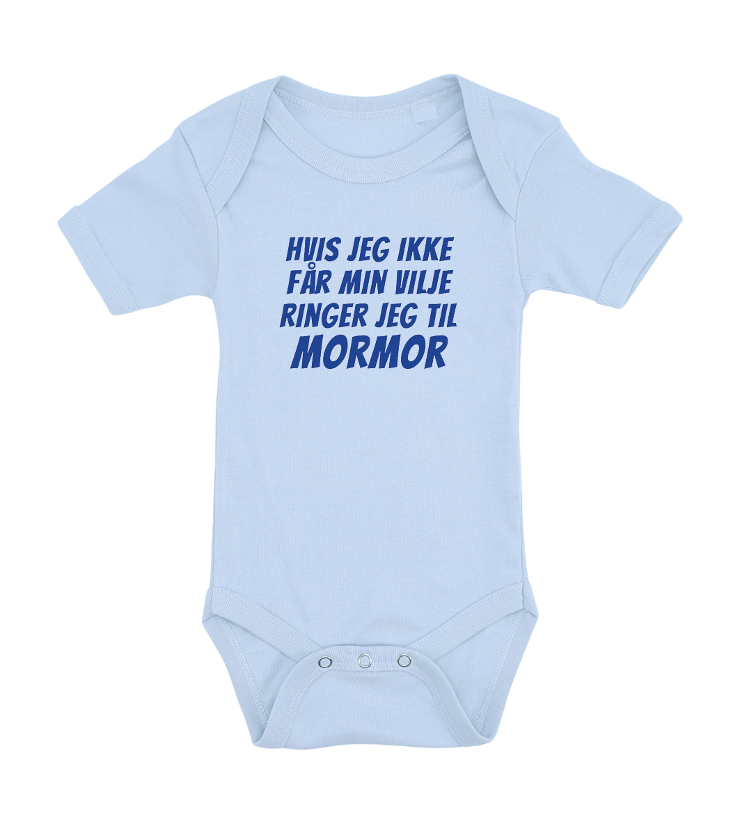 Baby bodystocking - Hvis jeg ikke får min vilje ringer jeg til Mormor