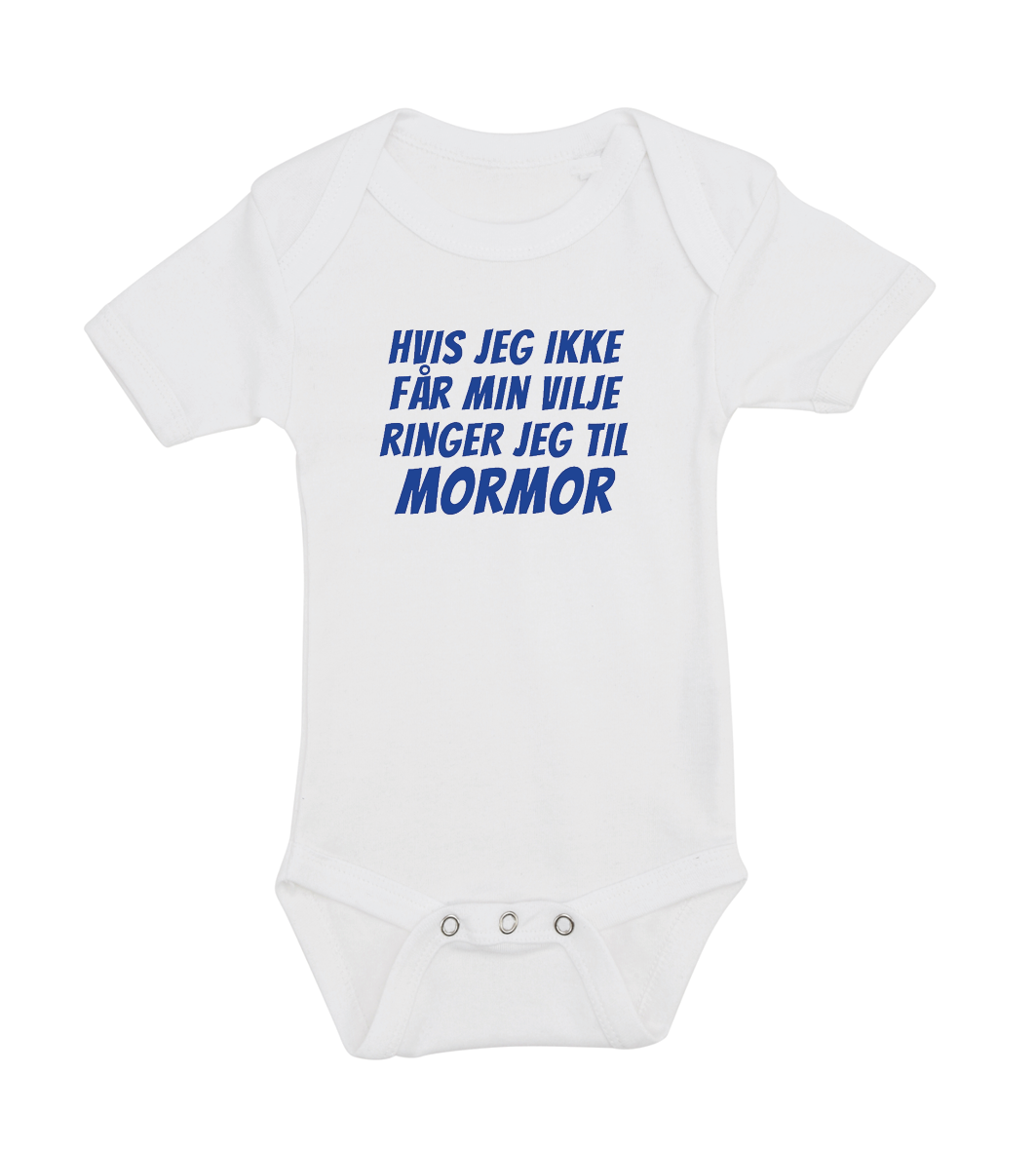 Baby bodystocking - Hvis jeg ikke får min vilje ringer jeg til Mormor