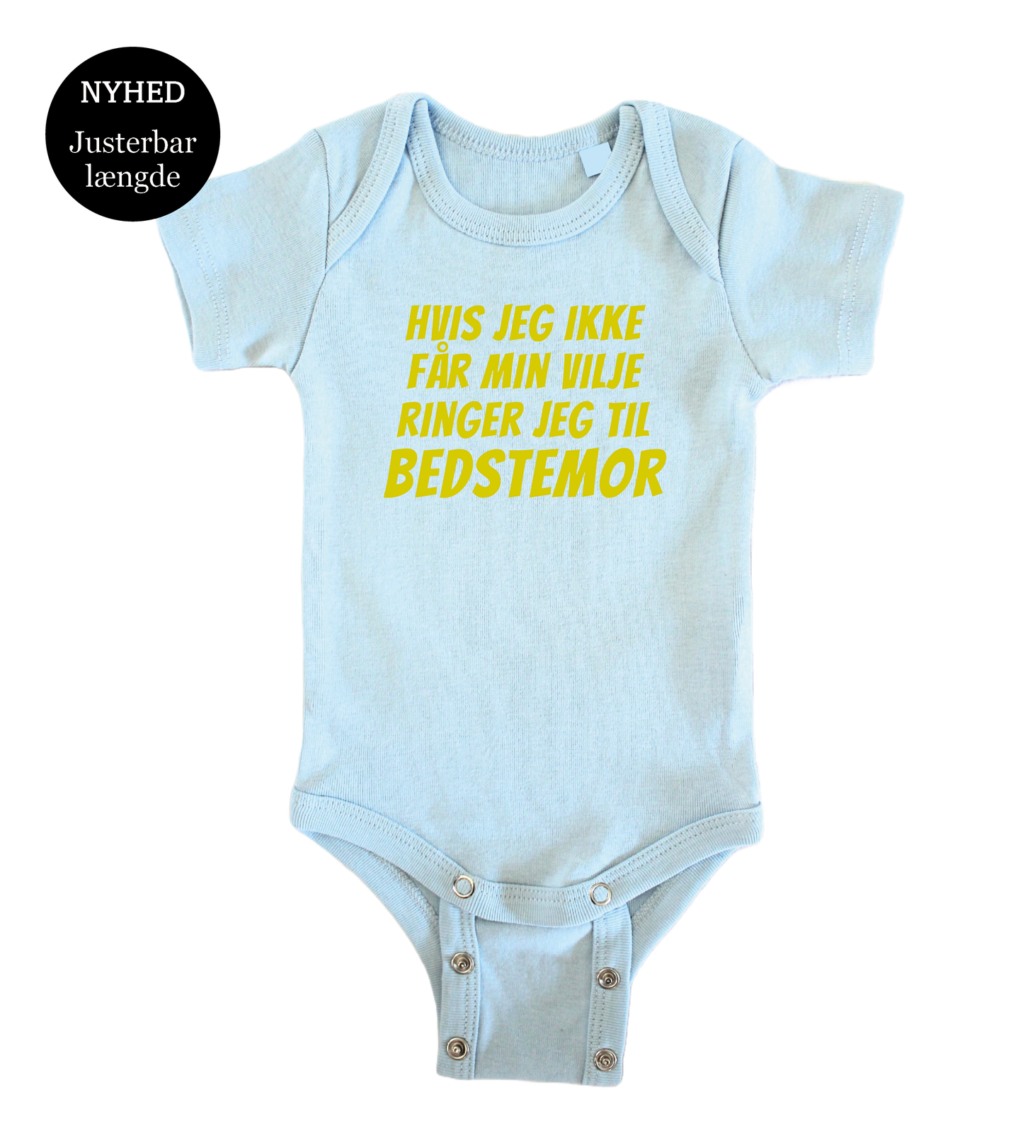 Baby bodystocking - Hvis jeg ikke får min vilje ringer jeg til Bedstemor