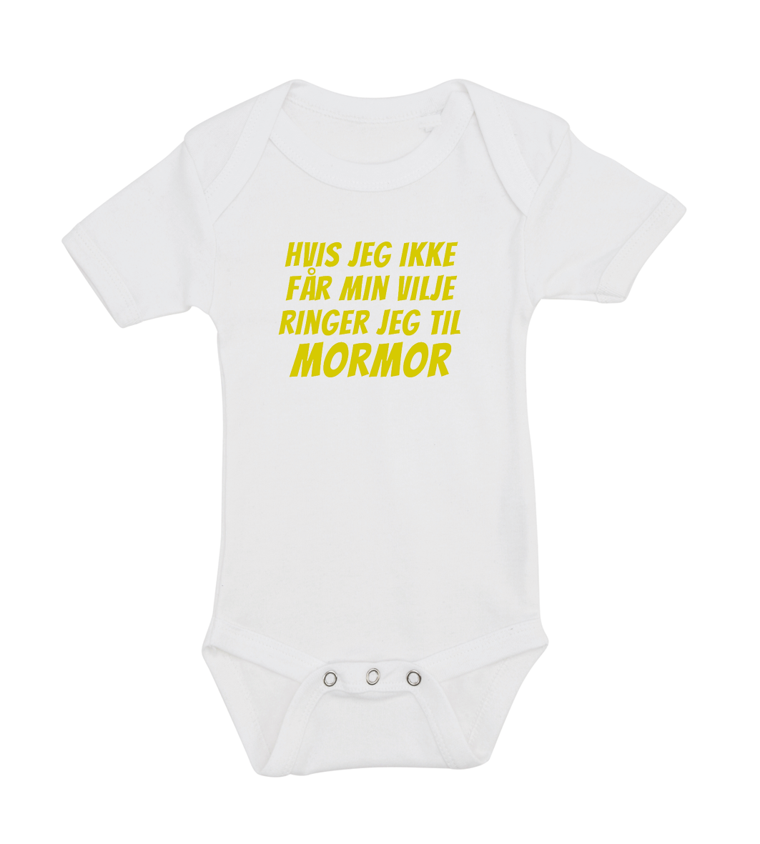 Baby bodystocking - Hvis jeg ikke får min vilje ringer jeg til Mormor