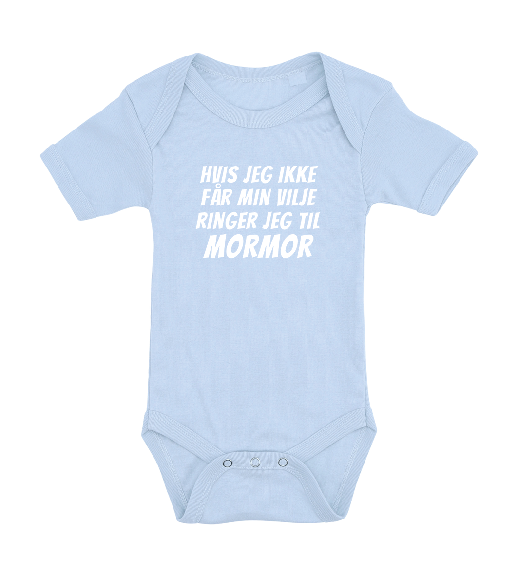 Baby bodystocking - Hvis jeg ikke får min vilje ringer jeg til Mormor
