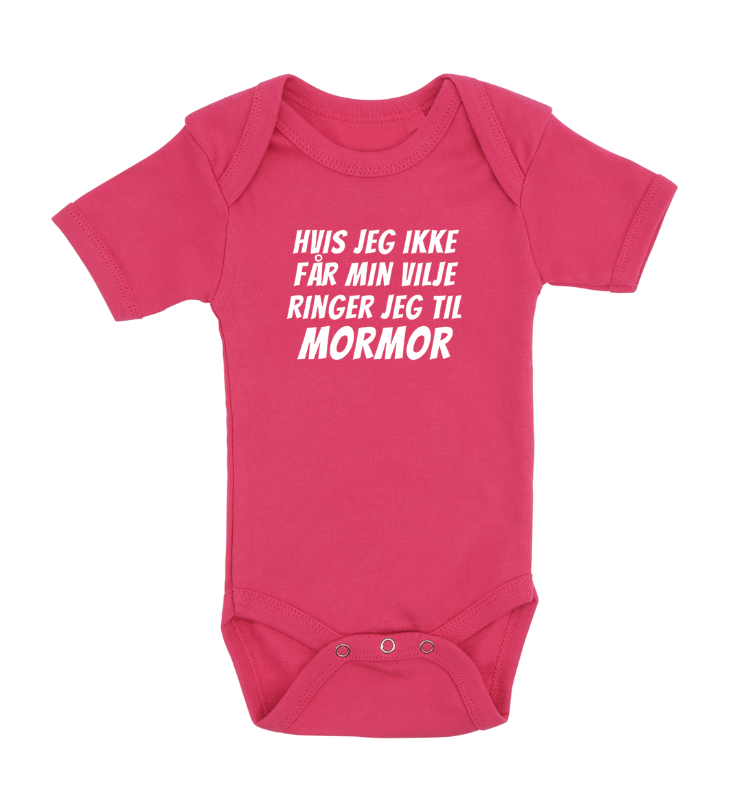 Baby bodystocking - Hvis jeg ikke får min vilje ringer jeg til Mormor