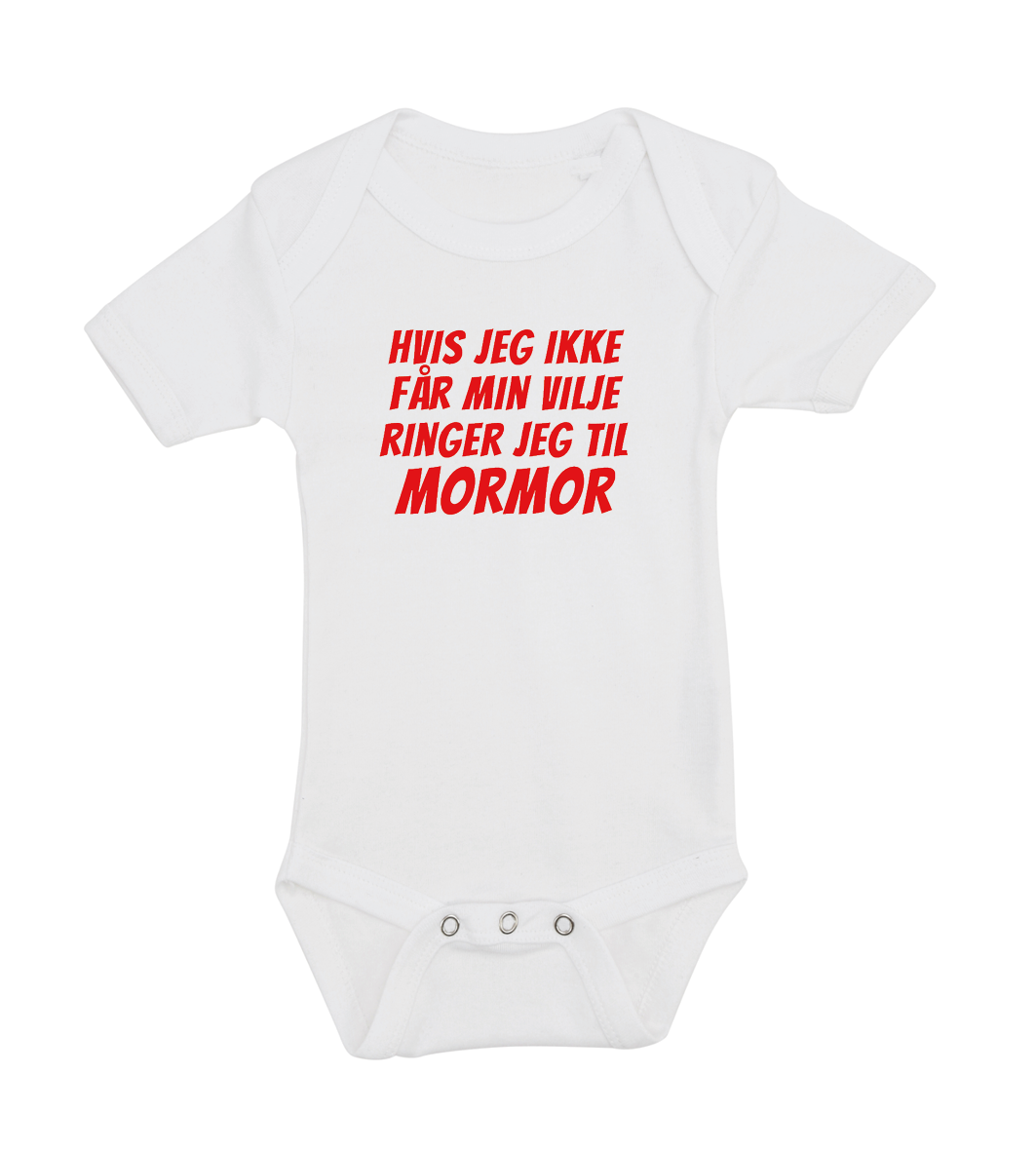 Baby bodystocking - Hvis jeg ikke får min vilje ringer jeg til Mormor