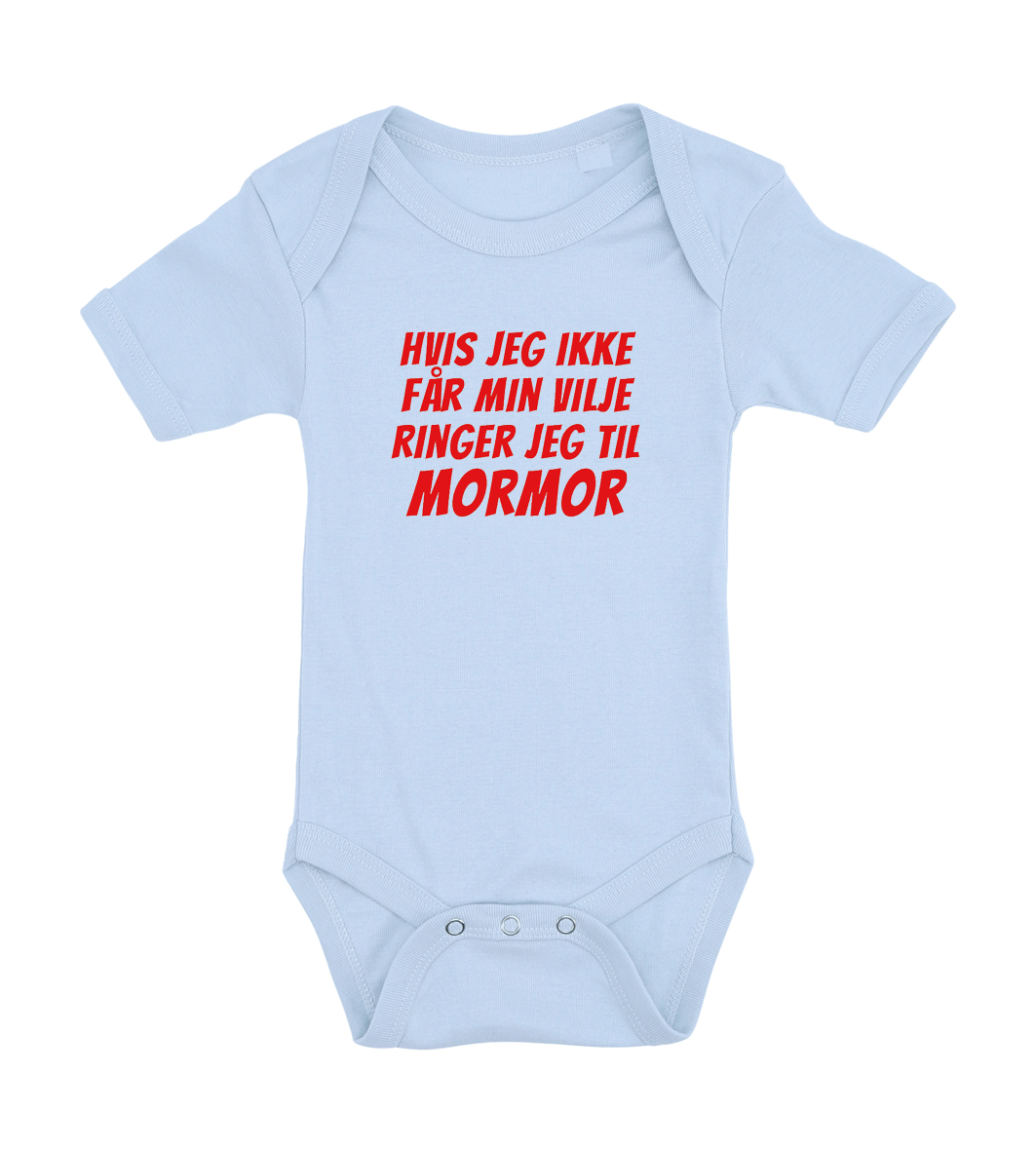 Baby bodystocking - Hvis jeg ikke får min vilje ringer jeg til Mormor