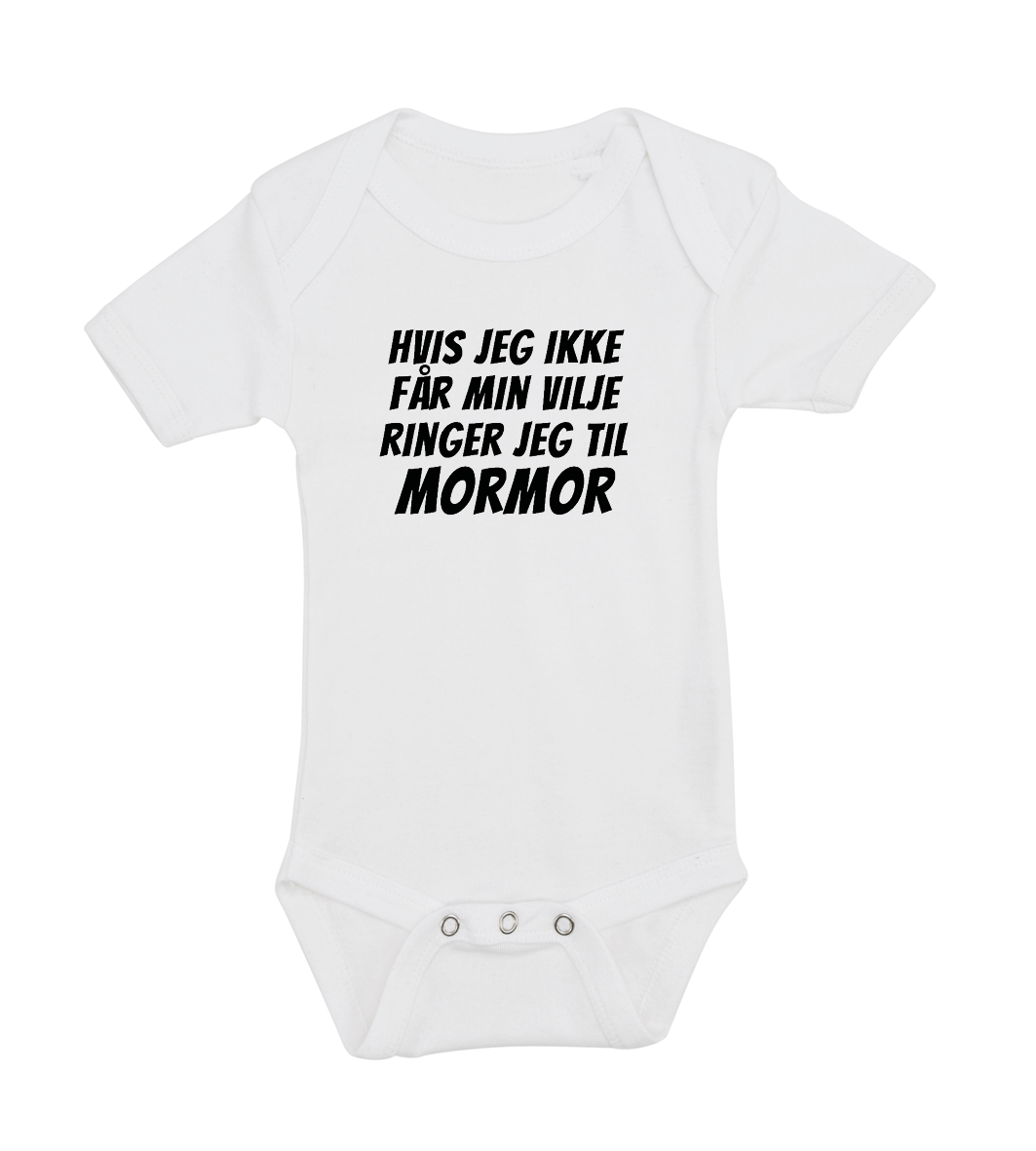 Baby bodystocking - Hvis jeg ikke får min vilje ringer jeg til Mormor