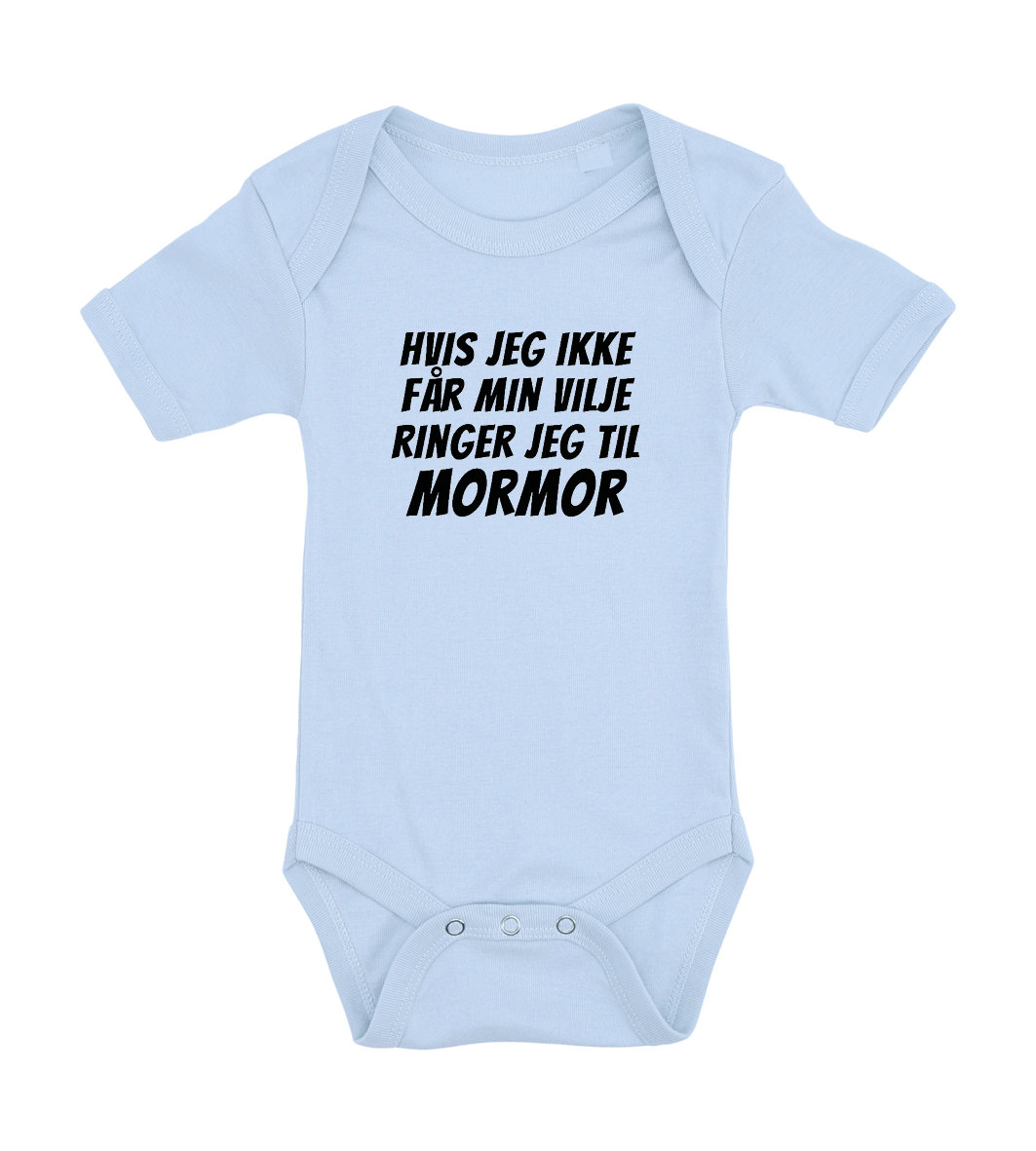 Baby bodystocking - Hvis jeg ikke får min vilje ringer jeg til Mormor